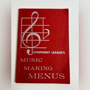 1958-59 Sacramento Orchestra Symphony League's Music Making Menus Cookbook